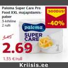 Allahindlus - Paloma Super Care Pro
Food XXL majapidamispaber