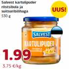 Allahindlus - Salvest kartulipuder
röstsibula ja
suitsuribilihaga
530 g