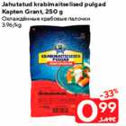 Jahutatud krabimaitselised pulgad
Kapten Grant, 250 g
