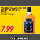 PRANTSUSMAA BRÄNDI IBIS
BRANDY XO