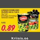 Allahindlus - LORADO ROHELISED
OLIIVID 300 G /120 G