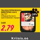 Allahindlus - TALLEGG PIPRASEGUGA
MINUTIPIHV 350 G