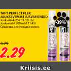 Allahindlus - TAFT PERFECT FLEX
JUUKSEVIIMISTLUSVAHENDID