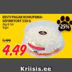 Allahindlus - EESTI PAGAR KOHUPIIMASEFIIRITORT
550 G