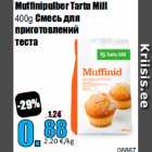 Muffinipulber Tartu Mill
400g