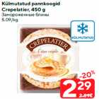 Külmutatud pannkoogid
Crepelatier, 450 g
