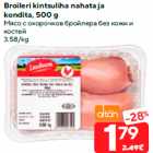 Allahindlus - Broileri kintsuliha nahata ja
kondita, 500 g
