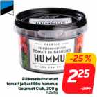 Päikesekuivatatud
tomati ja basiiliku hummus
Gourmet Club, 200 g