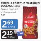 ESTRELLA RÖSTITUD MAAPÄHKEL SOOLAGA 400 G