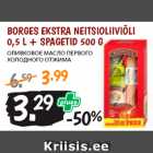 Allahindlus - BORGES EKSTRA NEITSIOLIIVIÕLI
0,5 L + SPAGETID 500 G