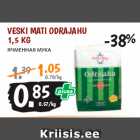 Allahindlus - VESKI MATI ODRAJAHU
1,5 KG