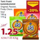 Tutti Frutti
kummikommid