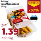 Allahindlus - Tallegg
kanafileenagitsad
350 g