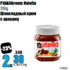 Pähklikreem Nutella
350g
