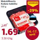 Allahindlus - Maks&Moorits
Kodune hakkliha
500 g