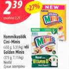 Hommikusöök
Cini-Minis
(450 g, 5,31/kg) või
Golden Minis
(375 g, 7,11/kg)
Nestlé