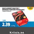 Allahindlus - MAKS&MOORITS MAITSELT MAHEDAD TOORVORSTIKESED 450 G