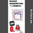 Allahindlus - Karamellkompvekid
Crabs
150g