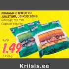 Allahindlus - PIIMAMEISTER OTTO
JUUSTUKUUBIKUD 200 G 