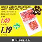 Allahindlus - MAKS & MOORITS ŠAŠLÕKI GRILLVORST
LAMBASOOLES 300 G