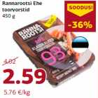 Allahindlus - Rannarootsi Ehe
toorvorstid
450 g