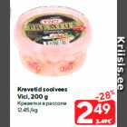 Krevetid soolvees
Vici, 200 g
