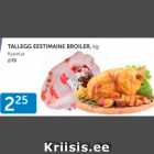 TALLEGG EESTIMAINE BROILER, KG