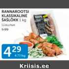 RANNAROOTSI KLASSIKALINE ŠAŠLÕKK 1 KG