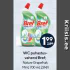 WC puhastusvahend
Bref