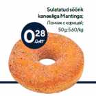 Allahindlus - Sulatatud sõõrik
kaneeliga Mantinga;

50 g