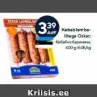 Kebab lambalihaga
Oskar;
400 g