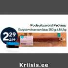 Poolsuitsuvorst Peolaua;
 350 g