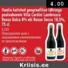 Allahindlus - Itaalia kaitstud geograafilise Tähisega poolvahuvein Villa Cardini Lambrusco Rosso Dolce 8% või Rosso Secco 10,5%,