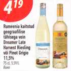 Allahindlus - Rumeenia kaitstud geograafilise
tähisega vein
Dreamer Late
Harvest Riesling
või Pinot Grigio