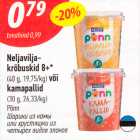 Neljavilja-
krõbuskid 8+*
(40 g, 19,75/kg) või
kamapallid
(30 g, 26,33/kg)