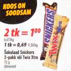 Šokolaad Snickers
2-pakk või Twix Xtra
75 g