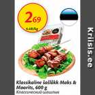 Allahindlus - Klassikaline šašlõkk Maks&Moorits, 600 g