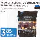 Allahindlus - PREMIUM KUIVTATUD JÕHVIKATE JA PÄHKLITE SEGU 300 G