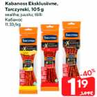 Kabanoss Eksklusiivne,
Tarczynski, 105 g
