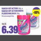 VANISH 0ХY АCTION 500q + VANISH  OXY ACTION WHITE
PLEKIEEMALDAJA 500g