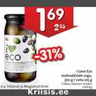 Allahindlus - I Love Eco
maheoliivide segu,
370 g / neto 215 g