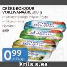 CREME BONJOUR VÕILEIVAMÄÄRE 200 G