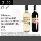 Allahindlus - Saksamaa aromatiseeritud puuviljavein Monte Cristo
Red või White  l0% 75cl