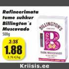 Allahindlus - Rafineerimata
tume suhkur
Billington´s
Muscovado
500g