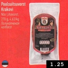 Poolsuitsuvorst
Krakovi
Nõo Lihavürst,
270 g, 4,63/kg