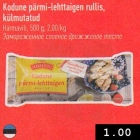 Kodune pärmi-lehttaigen rullis,
külmutatud