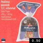 Pealinna
peenleib
1/2, viilutatud