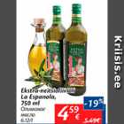 Allahindlus - Ekstra-neitsioliiviõli La Esponola, 750 ml