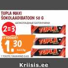 Allahindlus - TUPLA MAXI
ŠOKOLAADIBATOON 50 G