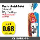 Allahindlus - Tosta Rukkiröst
(viilutatud)
390g / Eesti Pagar